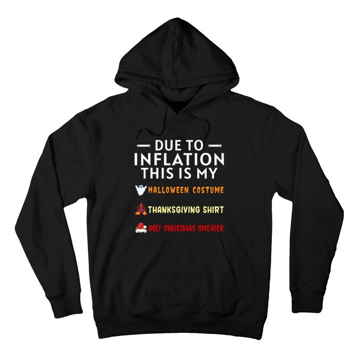 Due To Inflation This Is My Halloween Thanksgiving Xmas Hoodie