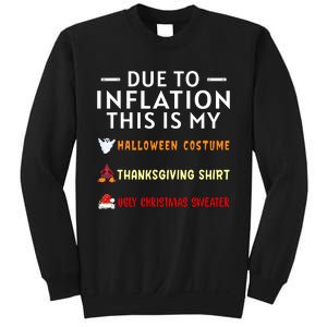 Due To Inflation This Is My Halloween Thanksgiving Xmas Sweatshirt