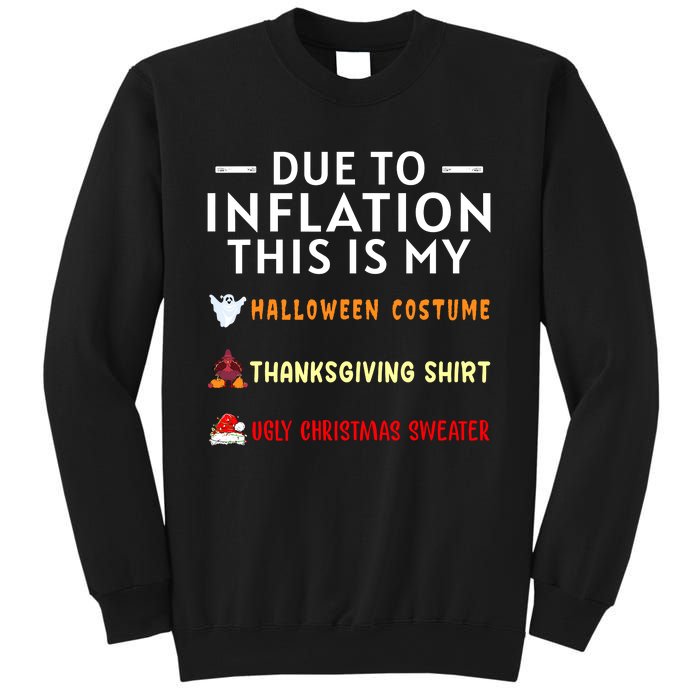 Due To Inflation This Is My Halloween Thanksgiving Xmas Sweatshirt