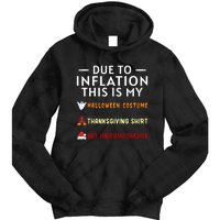 Due To Inflation This Is My Halloween Thanksgiving Xmas Tie Dye Hoodie