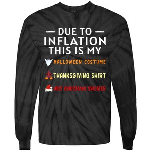 Due To Inflation This Is My Halloween Thanksgiving Xmas Tie-Dye Long Sleeve Shirt