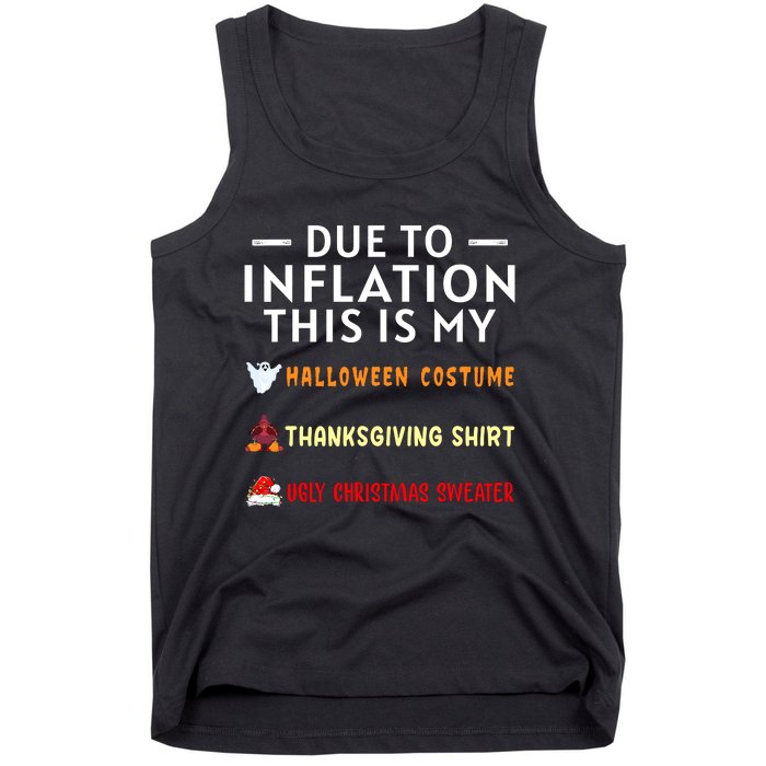 Due To Inflation This Is My Halloween Thanksgiving Xmas Tank Top