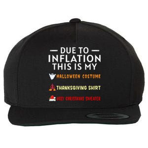 Due To Inflation This Is My Halloween Thanksgiving Xmas Wool Snapback Cap