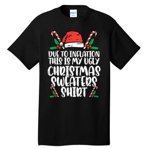 Due To Inflation Funny Christmas Sweater Xmas  Tall T-Shirt