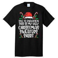 Due To Inflation Funny Christmas Sweater Xmas  Tall T-Shirt