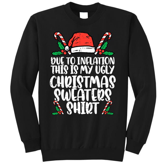 Due To Inflation Funny Christmas Sweater Xmas  Tall Sweatshirt