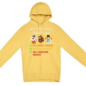 Due To Inflation This Is My Halloween Thanksgiving Christmas Premium Pullover Hoodie