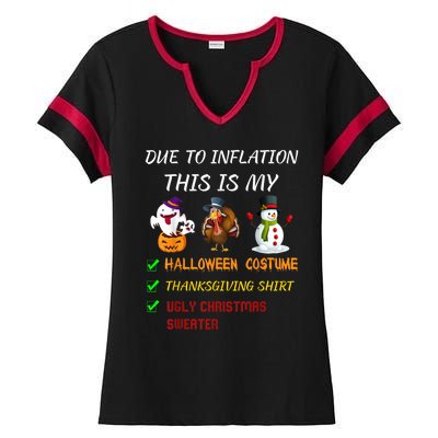 Due To Inflation This Is My Halloween Thanksgiving Christmas Ladies Halftime Notch Neck Tee