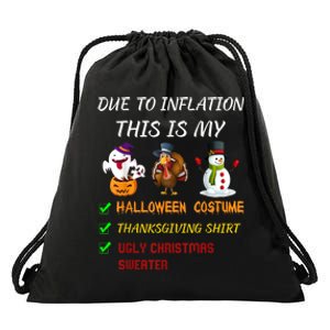 Due To Inflation This Is My Halloween Thanksgiving Christmas Drawstring Bag