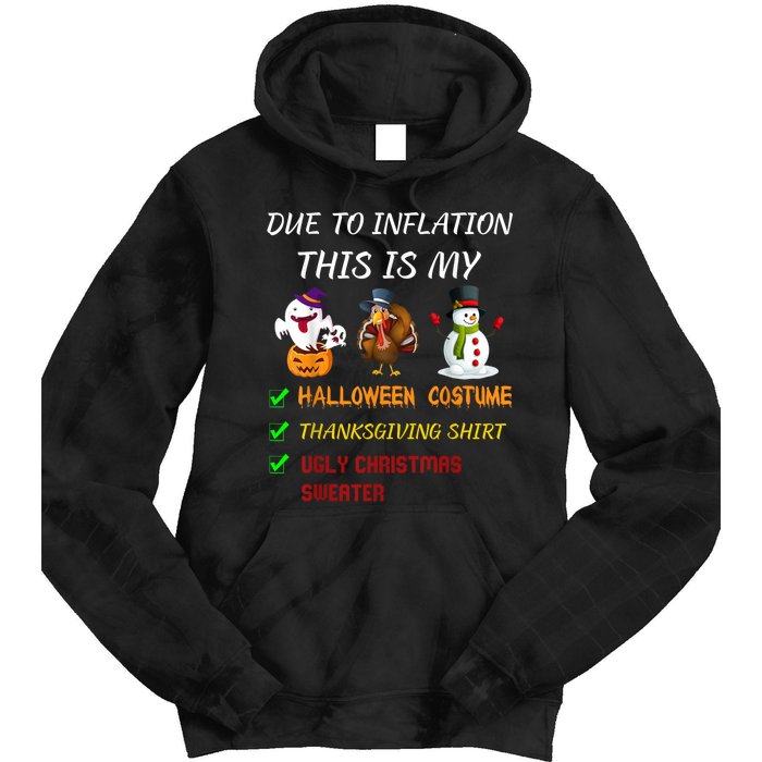 Due To Inflation This Is My Halloween Thanksgiving Christmas Tie Dye Hoodie