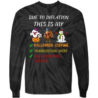 Due To Inflation This Is My Halloween Thanksgiving Christmas Tie-Dye Long Sleeve Shirt