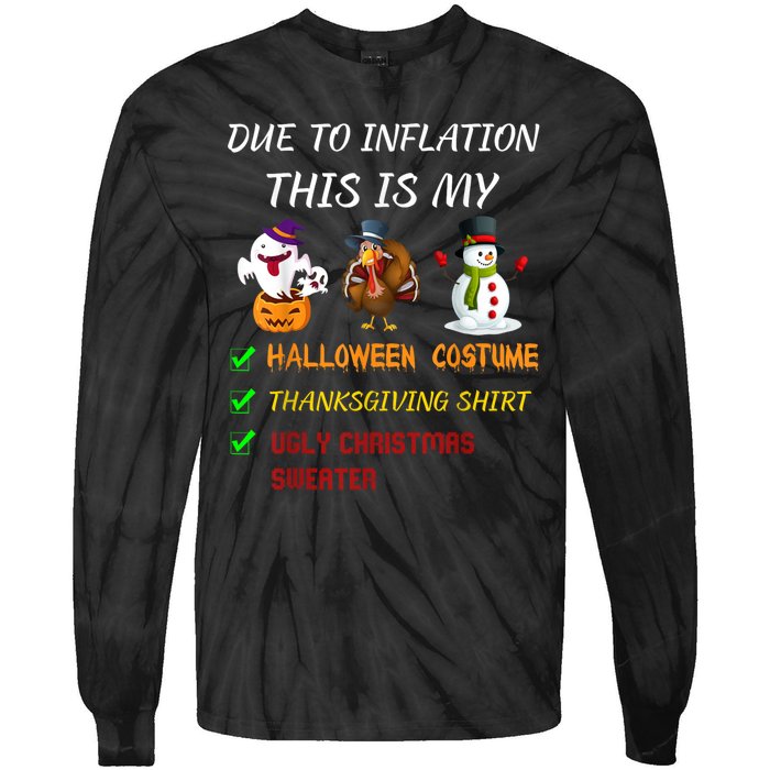 Due To Inflation This Is My Halloween Thanksgiving Christmas Tie-Dye Long Sleeve Shirt