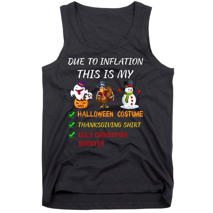 Due To Inflation This Is My Halloween Thanksgiving Christmas Tank Top