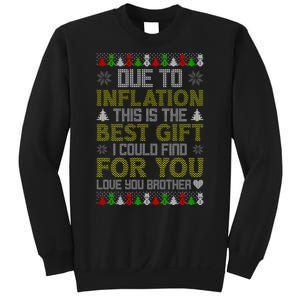 Due To Inflation This Is The Best Gift Love You Brother Ugly Christmas Sweatshirt