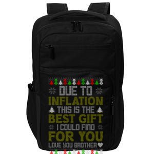 Due To Inflation This Is The Best Gift Love You Brother Ugly Christmas Impact Tech Backpack