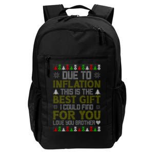 Due To Inflation This Is The Best Gift Love You Brother Ugly Christmas Daily Commute Backpack