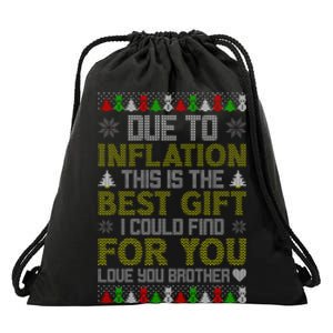 Due To Inflation This Is The Best Gift Love You Brother Ugly Christmas Drawstring Bag