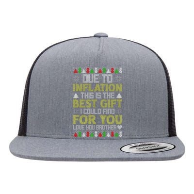 Due To Inflation This Is The Best Gift Love You Brother Ugly Christmas Flat Bill Trucker Hat