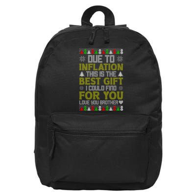 Due To Inflation This Is The Best Gift Love You Brother Ugly Christmas 16 in Basic Backpack