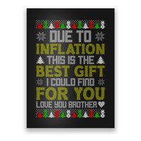 Due To Inflation This Is The Best Gift Love You Brother Ugly Christmas Poster