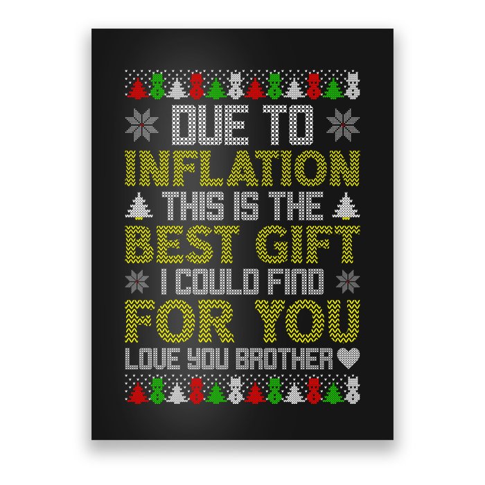 Due To Inflation This Is The Best Gift Love You Brother Ugly Christmas Poster