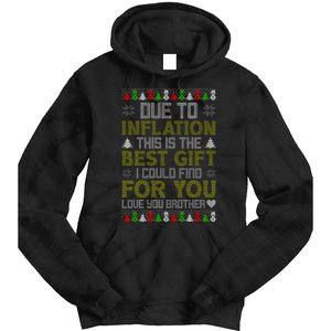 Due To Inflation This Is The Best Gift Love You Brother Ugly Christmas Tie Dye Hoodie