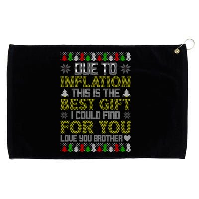 Due To Inflation This Is The Best Gift Love You Brother Ugly Christmas Grommeted Golf Towel