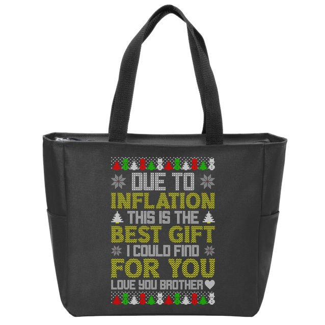 Due To Inflation This Is The Best Gift Love You Brother Ugly Christmas Zip Tote Bag