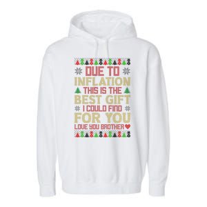 Due To Inflation This Is The Best Gift Love You Brother Ugly Christmas Garment-Dyed Fleece Hoodie