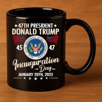 Donald Trump Inauguration Day 2025 47th 11oz C Handle Ceramic Mug
