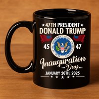 Donald Trump Inauguration Day 2025 47th 11oz C Handle Ceramic Mug