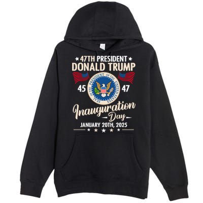 Donald Trump Inauguration Day 2025 47th Premium Pullover Hoodie