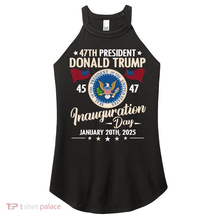 Donald Trump Inauguration Day 2025 47th Women's Perfect Tri Rocker Tank
