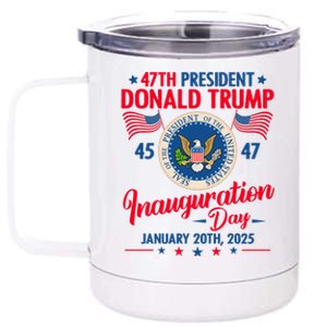 Donald Trump Inauguration Day 2025 47th 12 oz Stainless Steel Tumbler Cup