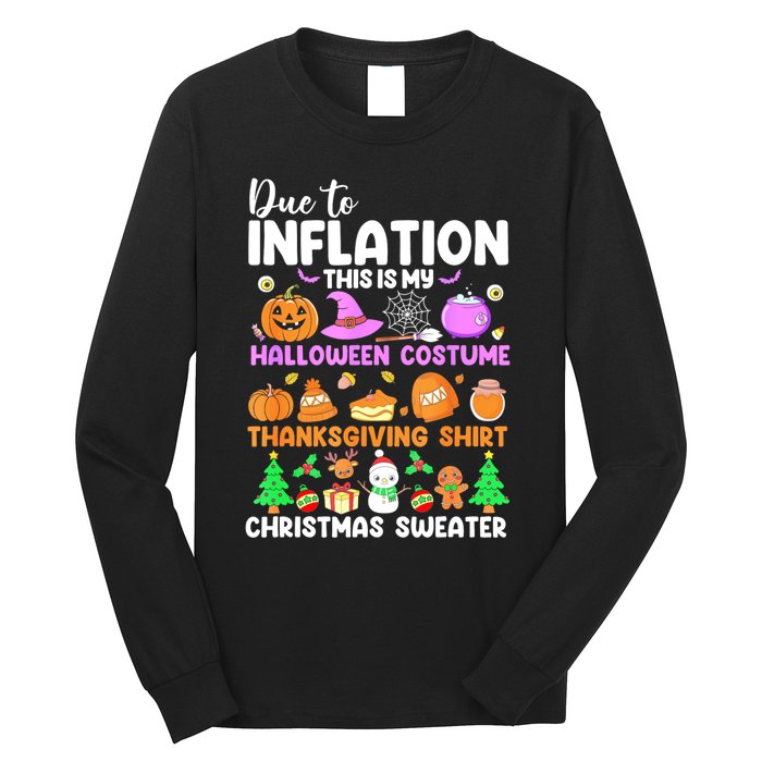 Due To Inflation This Is My Funny Halloween Costume Long Sleeve Shirt