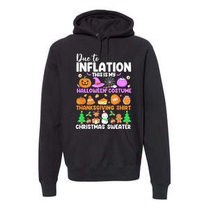 Due To Inflation This Is My Funny Halloween Costume Premium Hoodie