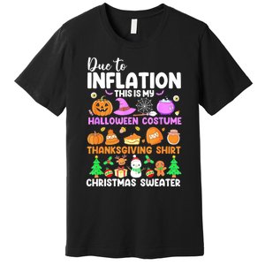 Due To Inflation This Is My Funny Halloween Costume Premium T-Shirt