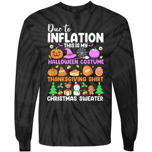 Due To Inflation This Is My Funny Halloween Costume Tie-Dye Long Sleeve Shirt