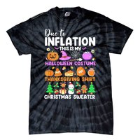 Due To Inflation This Is My Funny Halloween Costume Tie-Dye T-Shirt