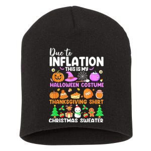 Due To Inflation This Is My Funny Halloween Costume Short Acrylic Beanie