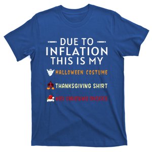 Due To Inflation This Is My Halloween Thanksgiving Xmas T-Shirt