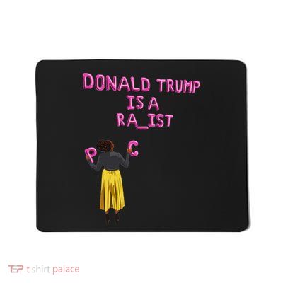 Donald Trump Is A... Ra_ist Mousepad