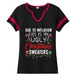 Due To Inflation This Is My Ugly Christmas Sweaters  Ladies Halftime Notch Neck Tee