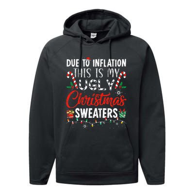 Due To Inflation This Is My Ugly Christmas Sweaters  Performance Fleece Hoodie