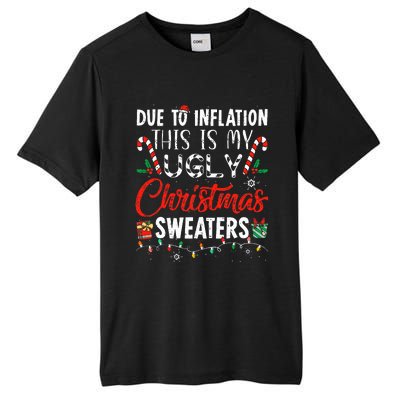 Due To Inflation This Is My Ugly Christmas Sweaters  Tall Fusion ChromaSoft Performance T-Shirt