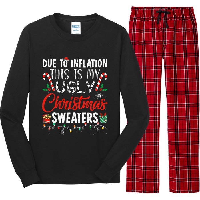 Due To Inflation This Is My Ugly Christmas Sweaters  Long Sleeve Pajama Set