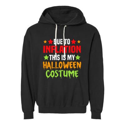 Due To Inflation This Is My Halloween Costume Garment-Dyed Fleece Hoodie