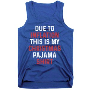 Due To Inflation This Is My Christmas Pajama Gift Tank Top