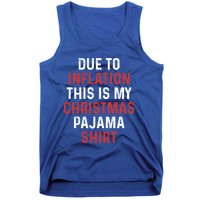 Due To Inflation This Is My Christmas Pajama Gift Tank Top