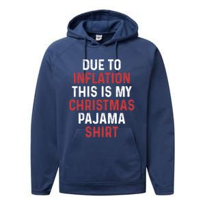 Due To Inflation This Is My Christmas Pajama Gift Performance Fleece Hoodie